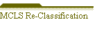 MCLS Re-Classification