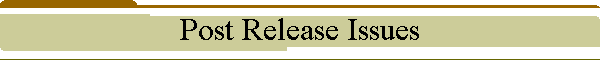 Post Release Issues